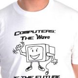 A t-shirt that says "Computers: The Wave of the Future", with smiling, waving anthropomorthic monitor, in a product photo featuring a model from the neck down wearing the t-shirt